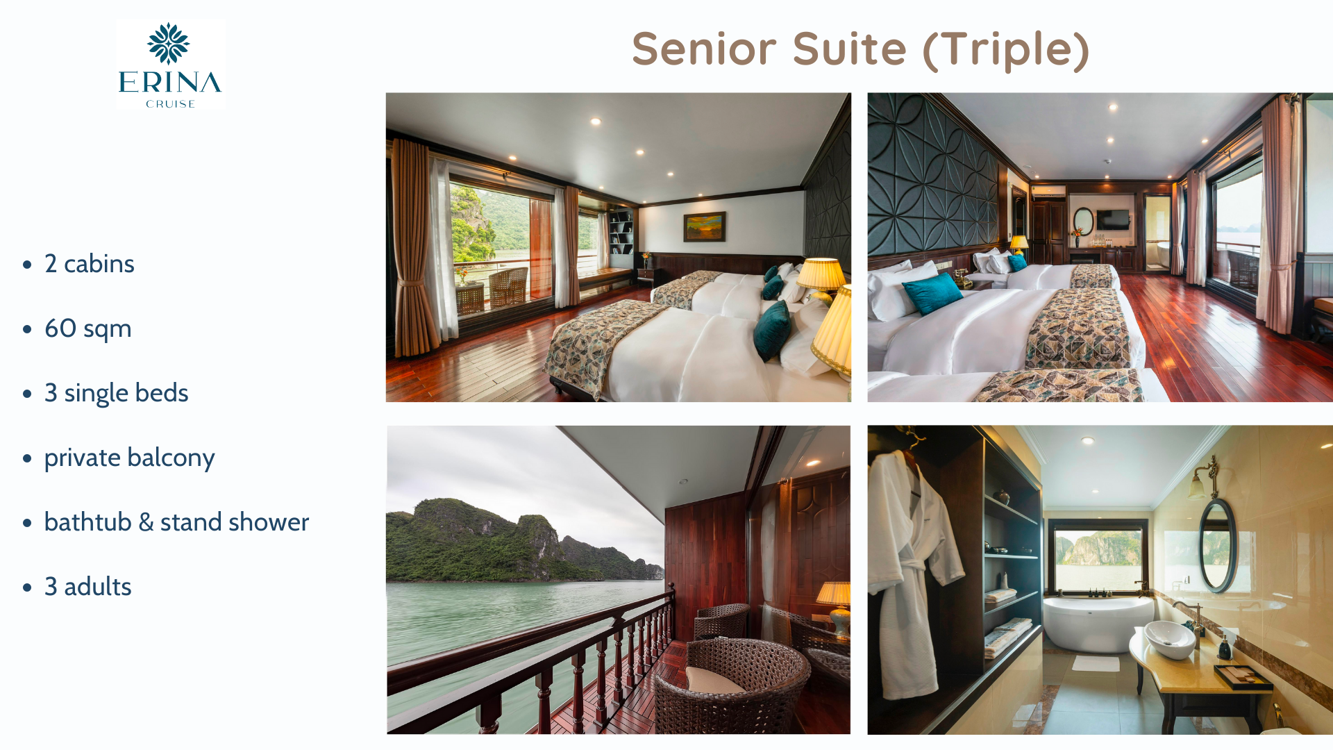 Du thuyền Erina cruise 5 sao vịnh Lan Hạ 9 Hạng TPL Senior tầng 3 với 3 giường (có thể linh động tách ghép) tiêu chuẩn 3 người lớn du thuyền 5* Erina cruise vịnh Lan Hạ