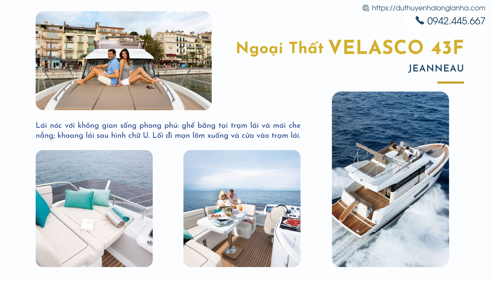 Du thuyền cá nhân hạng sang cho thuê tại Hạ Long 34 Ngoại thất hiện đại và phong cách của Velasco 43F lái nóc với 2 cabin phòng ngủ, sức chứa tối đa lên tới 9 người