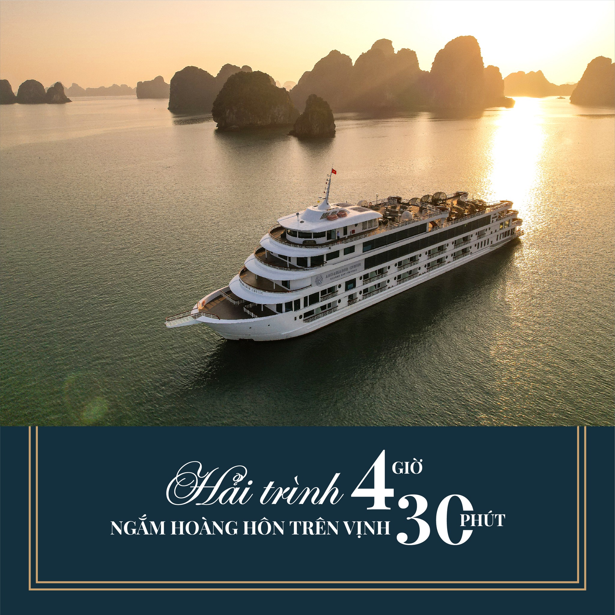 Du thuyền ăn tối 5 sao Ambassador Dinner cruise 1 Hải trình 4 giờ 30 phút ngắm hoàng hôn vịnh Hạ Long trên du thuyền Ambassador dinner cruise